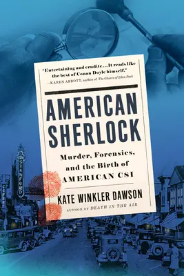 Americký Sherlock: Vraždy, kriminalistika a zrod amerického kriminalistického umění - American Sherlock: Murder, Forensics, and the Birth of American Csi