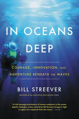 V hlubinách oceánů: odvaha, inovace a dobrodružství pod vlnami - In Oceans Deep: Courage, Innovation, and Adventure Beneath the Waves
