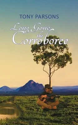 Dávno pryč Corroboree - Long Gone the Corroboree