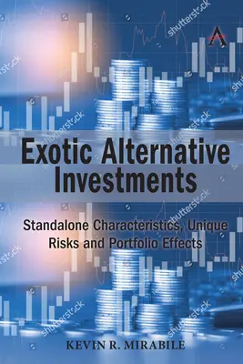 Exotické alternativní investice: Samostatné charakteristiky, jedinečná rizika a portfoliové efekty - Exotic Alternative Investments: Standalone Characteristics, Unique Risks and Portfolio Effects