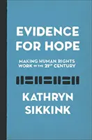 Důkazy pro naději: Uplatňování lidských práv v 21. století - Evidence for Hope: Making Human Rights Work in the 21st Century
