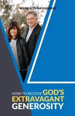 Jak přijímat Boží nesmírnou štědrost - How to Receive God's Extravagant Generosity
