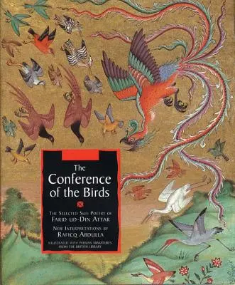 Konference ptáků: Vybraná súfijská poezie Farída Ud-Dína Attara (The Selected Sufi Poetry of Farid Ud-Din Attar) - The Conference of the Birds: The Selected Sufi Poetry of Farid Ud-Din Attar