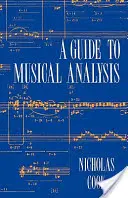 Průvodce hudební analýzou (Cook Nicholas (profesor hudby na Cambridgeské univerzitě)) - Guide to Musical Analysis (Cook Nicholas (Professor of Music Cambridge University))