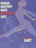 Úžasně snadná anatomie člověka - Human Anatomy Made Amazingly Easy