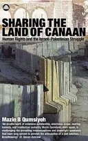 Sdílení země Kanaán: Lidská práva a izraelsko-palestinský boj - Sharing the Land of Canaan: Human Rights and the Israeli-Palestinian Struggle