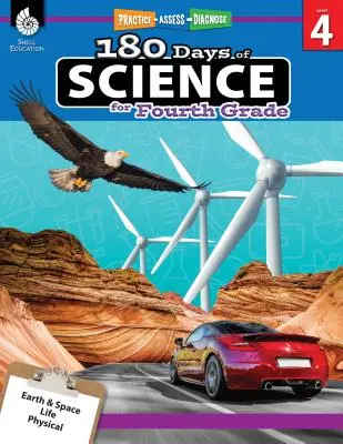 180 dní vědy pro čtvrtou třídu: Vycházejí z toho, co se děje, když je to nutné. - 180 Days of Science for Fourth Grade: Practice, Assess, Diagnose