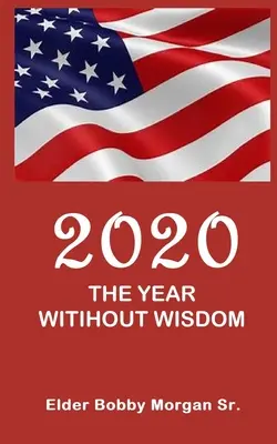 Rok 2020 bez moudrosti - 2020 the Year Without Wisdom