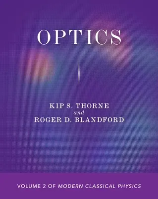 Optika: Svazek 2 moderní klasické fyziky - Optics: Volume 2 of Modern Classical Physics