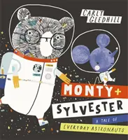 Monty a Sylvestr: Příběh astronautů všedního dne (Monty and Sylvester a Tale of Everyday Astronauts) - Monty and Sylvester a Tale of Everyday Astronauts