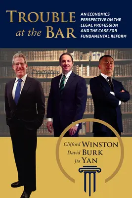 Potíže v baru: Ekonomický pohled na právnickou profesi a důvody pro zásadní reformu - Trouble at the Bar: An Economics Perspective on the Legal Profession and the Case for Fundamental Reform
