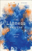 Lvice se probouzí: Básně: - The Lioness Awakens: Poems