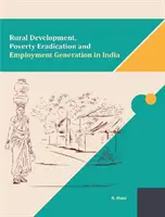 Rozvoj venkova, odstraňování chudoby a vytváření pracovních míst v Indii - Rural Development, Poverty Eradication and Employment Generation in India