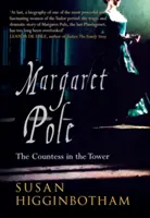 Margaret Poleová: Hraběnka ve věži - Margaret Pole: The Countess in the Tower