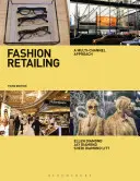 Maloobchodní prodej módy: Vícekanálový přístup - Fashion Retailing: A Multi-Channel Approach