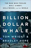 Miliardová velryba - Muž, který oklamal Wall Street, Hollywood i celý svět - Billion Dollar Whale - The Man Who Fooled Wall Street, Hollywood, and the World