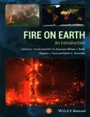 Oheň na Zemi: Úvod do problematiky ohně - Fire on Earth: An Introduction