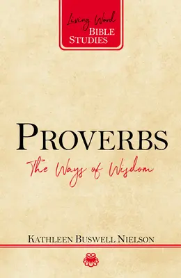 Přísloví: Proroctví: Cesty moudrosti - Proverbs: The Ways of Wisdom