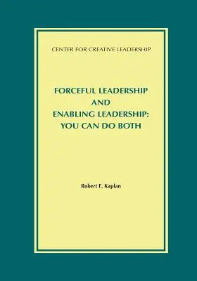 Silové vedení a umožňující vedení: Obojí zvládnete - Forceful Leadership and Enabling Leadership: You Can Do Both