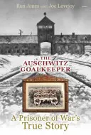 Osvětimský brankář - pravdivý příběh válečného zajatce - Auschwitz Goalkeeper, The - A Prisoner of War's True Story