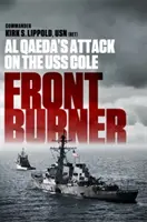 Front Burner: Útok Al-Káidy na americkou letadlovou loď USS Cole - Front Burner: Al Qaeda's Attack on the USS Cole
