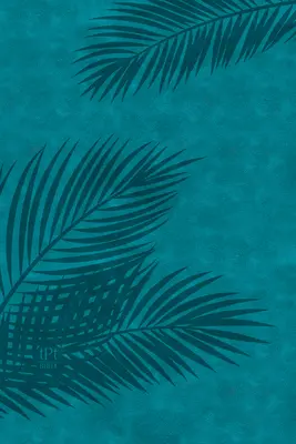 The Passion Translation New Testament (2020 Edition) Large Print Teal: S žalmy, příslovími a Písní písní. - The Passion Translation New Testament (2020 Edition) Large Print Teal: With Psalms, Proverbs and Song of Songs