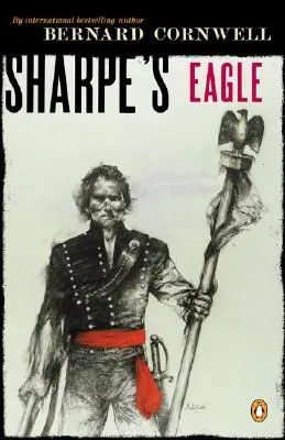 Sharpeův orel: Richard Sharpe a tažení do Talavery, červenec 1809 - Sharpe's Eagle: Richard Sharpe and the Talavera Campaign July 1809