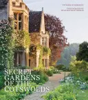 Tajné zahrady v Cotswolds - Secret Gardens of the Cotswolds