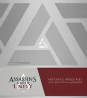 Assassin's Creed Unity: Abstergo Entertainment: Příručka pro zaměstnance - Assassin's Creed Unity: Abstergo Entertainment: Employee Handbook