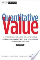 Kvantitativní hodnota - Příručka praktika k automatizaci inteligentního investování a eliminaci chyb v chování + webové stránky - Quantitative Value - A Practitioner's Guide to Automating Intelligent Investment and Eliminating Behavioral Errors + Web Site