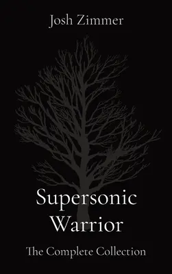 Nadzvukový válečník: The Complete Collection: The Complete Collection - Supersonic Warrior: The Complete Collection