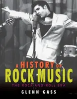 Dějiny rockové hudby: The Rock-And-Roll Era: Historie rockové hudby (The Rock-And-Roll Era) - A History of Rock Music: The Rock-And-Roll Era