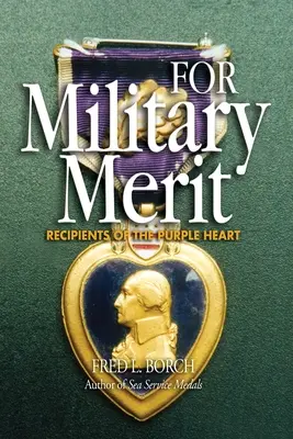 Za vojenské zásluhy: Recipienti Purpurového srdce - For Military Merit: Recipients of the Purple Heart