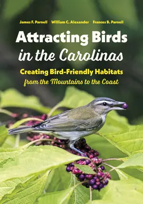 Lákání ptáků v Karolíně: Vytváření stanovišť vhodných pro ptáky od hor po pobřeží - Attracting Birds in the Carolinas: Creating Bird-Friendly Habitats from the Mountains to the Coast