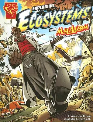 Zkoumání ekosystémů s Maxem Axiomem, supervědcem - Exploring Ecosystems with Max Axiom, Super Scientist