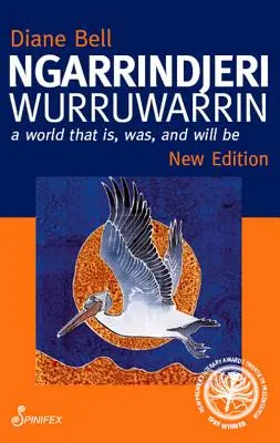 Ngarrindjeri Wurruwarrin: Svět, který je, byl a bude - Ngarrindjeri Wurruwarrin: A World That Is, Was, and Will Be