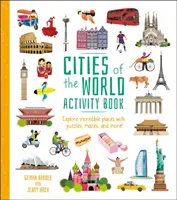 Města světa Kniha aktivit - Prozkoumejte neuvěřitelná místa s hádankami, bludištěm a dalšími úkoly! - Cities of the World Activity Book - Explore Incredible Places with Puzzles, Mazes, and more!