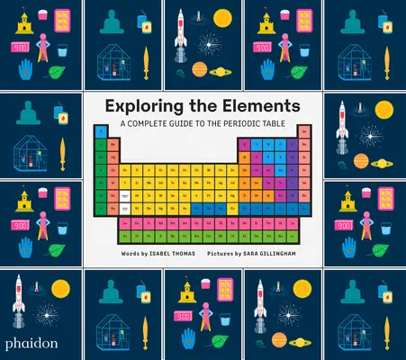 Poznávání živlů: Kompletní průvodce periodickou tabulkou prvků - Exploring the Elements: A Complete Guide to the Periodic Table