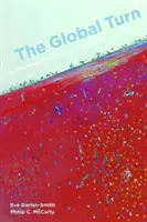 Globální obrat: Vydejte se na cestu: Teorie, výzkumné designy a metody globálních studií - The Global Turn: Theories, Research Designs, and Methods for Global Studies