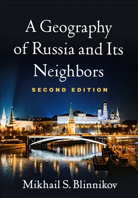 Zeměpis Ruska a jeho sousedů, druhé vydání - A Geography of Russia and Its Neighbors, Second Edition