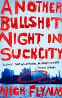 Další blbá noc ve městě na hovno - Another Bullshit Night in Suck City