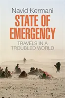 Stav nouze: Cesty neklidným světem: po stopách křesťanství - State of Emergency: Travels in a Troubled World