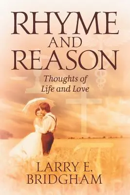 Rým a rozum: Myšlenky o životě a lásce - Rhyme and Reason: Thoughts of Life and Love