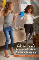 Dětské domácí hudební zážitky po celém světě - Children's Home Musical Experiences Across the World