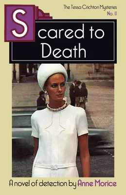 K smrti vyděšená: Záhada Tessy Crichtonové - Scared to Death: A Tessa Crichton Mystery