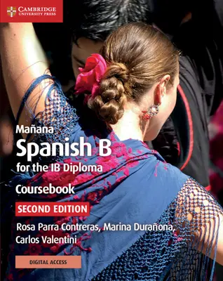 Maana Učebnice s edicí Cambridge Elevate: B pro diplom Ib - Maana Coursebook with Cambridge Elevate Edition: Spanish B for the Ib Diploma