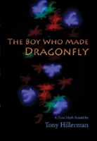 Chlapec, který stvořil vážku: Mýtus o Zuniích - The Boy Who Made Dragonfly: A Zuni Myth
