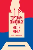 Demokracie shora dolů v Jižní Koreji - Top-Down Democracy in South Korea