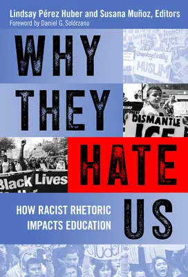 Proč nás nenávidí: Jak rasistická rétorika ovlivňuje vzdělávání - Why They Hate Us: How Racist Rhetoric Impacts Education