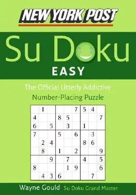 New York Post Snadné Su Doku: Oficiální naprosto návykový hlavolam s čísly - New York Post Easy Su Doku: The Official Utterly Addictive Number-Placing Puzzle